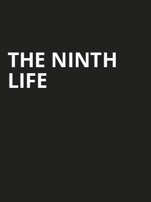 THE NINTH LIFE at Sadlers Wells Theatre